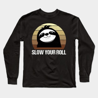 Sloth Funny Quote Long Sleeve T-Shirt